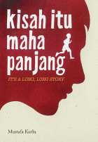 Kisah itu maha panjang