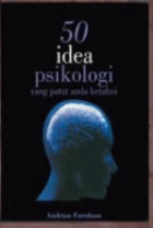 50 idea psikologi yang patut anda ketahui